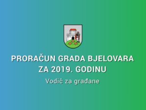 Proračun Grada Bjelovara za 2019. godinu - Vodič za građane